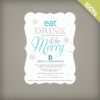 Invite your staff, clients and colleagues to celebrate this Christmas while sending an eco-friendly message with these Eat, Drink & Be Merry Corporate Holiday Party Invitations.
