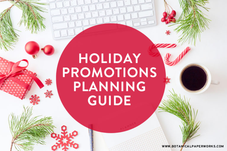 Botanical PaperWorks Holiday Promotions Planning Guide