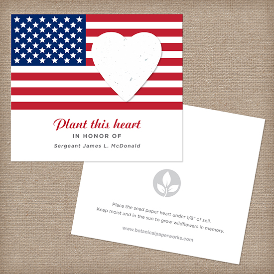 Filled with the pride that embodies a true patriot, these eco-friendly American Seed Paper Heart Veteran Memorial Cards capture the love they felt for their great country.