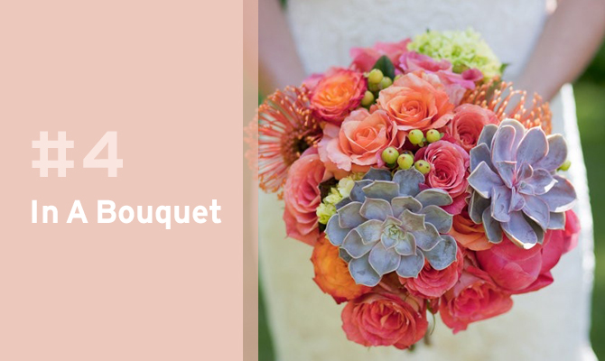 Add succulents to your floral bouquet for some extra punch.